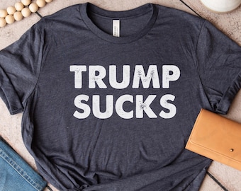 Trump sucks shirt, Anti Trump Shirt, anti maga Flag shirt, anti maga shirt, Liberal tshirt, democrat shirt, resist tee, political merch,