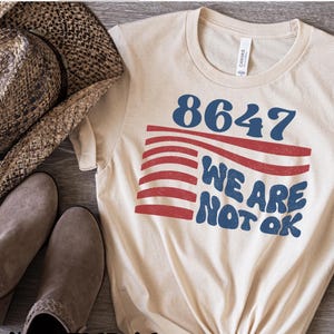 Upside down American Flag shirt, Anti Trump Shirt, We are not ok top, FDT Tshirt, resist shirt, protest clothes, anti maga political merch