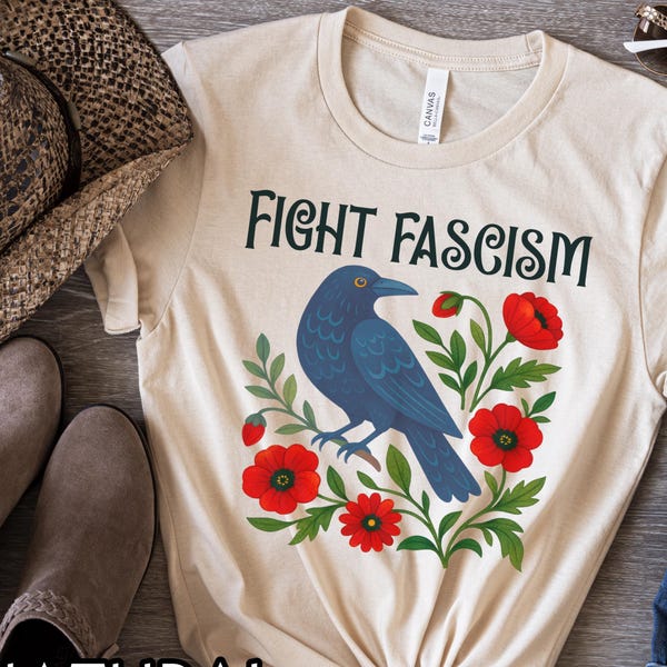 Fight Fascism Shirt, Anti Trump tshirt, Floral protest resistance shirt, Social Justice shirt, Pro Democracy tee, resist shirt