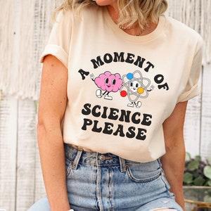 A Moment Of Science Please T-Shirt Funny Scientist Gift A Moment Of Science Please T-Shirt Funny Scientist Gift