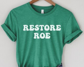 Restore Roe shirt, Pro roe shirt, 1973 shirt, roe vs wade shirt, pro choice shirt, vote for your rights tshirt, liberal shirt, election tee