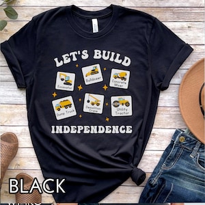 Sped Teacher Shirt, SLP Shirt, Let&#39;s build independence tshirt, AAC shirt, Speech therapy shirt, aba shirt, Construction AAC tshirt,