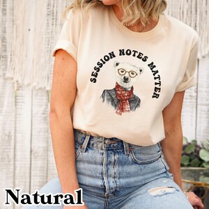 ABA shirt, Funny ABA tshirt, Session Notes Matter, Bear shirt, ABA therapy shirt, Behavior Analyst shirt, slp Shirt, Occupational Therapy