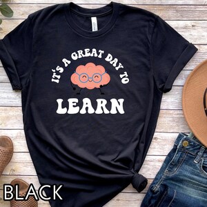 It&#39;s a great day to learn teacher shirt, ESL Teacher Shirt, Teacher brain tshirt, Sped teacher, Back to school tee, elementary teacher shirt
