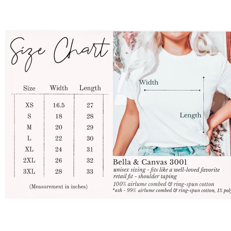 May include: A white t-shirt with a size chart and the text "Size Chart". The chart lists sizes XS to 3XL with corresponding width and length measurements in inches. The shirt is Bella & Canvas 3001, unisex sizing, made of 100% airlume combed cotton.