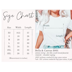 May include: A white t-shirt with a size chart and the text "Size Chart". The chart lists sizes XS to 3XL with corresponding width and length measurements in inches. The shirt is Bella & Canvas 3001, unisex sizing, made of 100% airlume combed & ring-spun cotton.