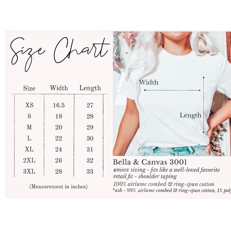 May include: A white t-shirt with a size chart and the text "Size Chart". The chart lists sizes XS to 3XL with corresponding width and length measurements in inches. The shirt is Bella & Canvas 3001, unisex sizing, made of 100% airlume combed & ring-spun cotton.