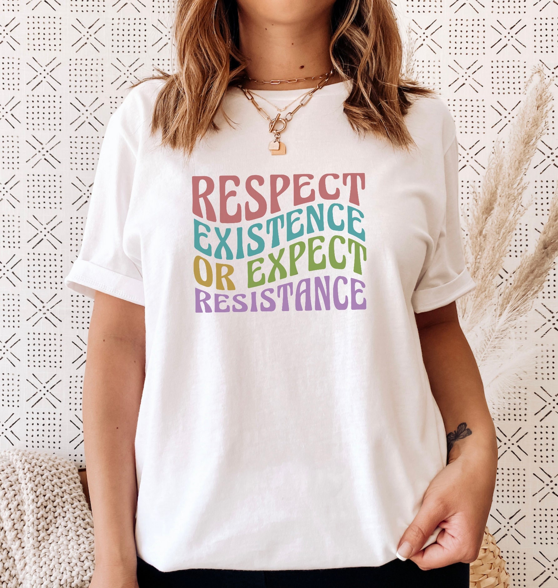 Respect Existence Or Expect Resistance T-Shirt Respect Existence Or Expect Resistance T-Shirt