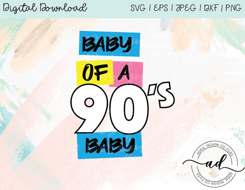 Baby of A 90's Baby SVG Etsy