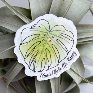Monstera deliciosa Waterproof Sticker Plants Make Me Happy