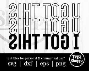 Motivational Quotes SVG Design | U Got This - Mirrored | Original Art Sayings and Phrases | Graphics for Cricut & Cameo Silhouette