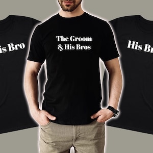 The Groom and His Bros shirt, Bachelor Groomsmen Group Shirt, Stag Party Bach Party Favor, Wingman Groomsmen Bestman Gifts Bachelor Tees