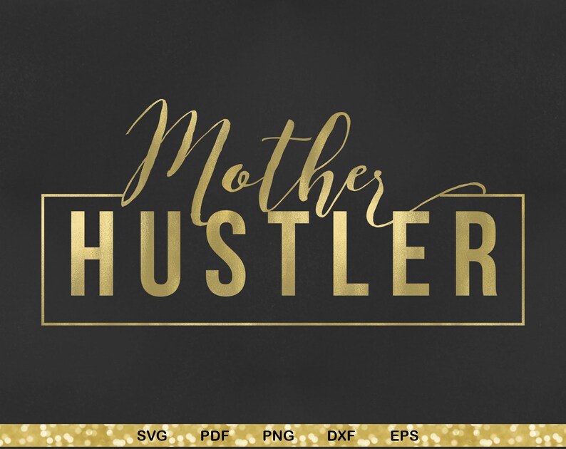 Download Mother Hustler Svg Hustle Hard Svg Mom Svg Mother Svg Mama | Etsy