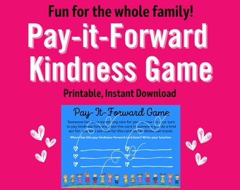 Pay It Forward Pass It On KINDNESS GAME * Kind Random Acts * 2 Family Fun Files Included * Instant Printable Digital Download * 100% Charity