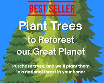 PLANT 10 TREES in a National Forest Fight Climate Deforestation Fire * Incl. Digital Certificate of Giving or Ship a Gift for Good * Charity