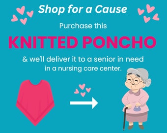 Shop for a Cause: Give a PONCHO SWEATER to a Senior Citizen in Need * Help the Elderly * Cozy Warm Soft Cape Cloak Shawl Wrap * 100% Charity