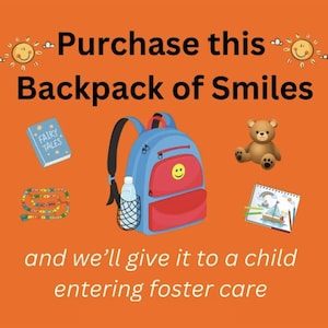 FOSTER CHILD COMFORT Gift Kit Backpack * Care Package Duffle for Kids * Certificate of Giving or Mail a Tribute Gift for Good * Charity