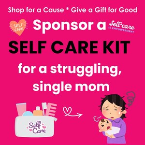 Sponsor Self CARE Kit for SINGLE MOM In Need * Socks Lotion Book Teas Snacks Card * Certificate of Giving or Give a Gift for Good * Charity