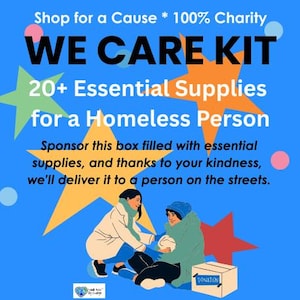 Sponsor a WE CARE KIT 20+ Essential Items for Homeless Person * Help Unhoused People Men Women Children * Certificate of Giving 100% Charity