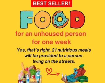 Food for an Unhoused Homeless Person: One Week, 21 Nutritious Meals * Digital Certificate of Giving or Ship a Gift for Good * Charity