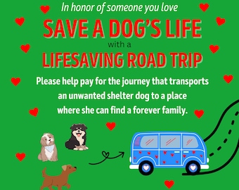 LIFESAVING TRANSPORT for Shelter DOG Puppy Road Trip * Animal Lover Present * Incl Certificate of Giving of Mail a Gift for Good * Charity