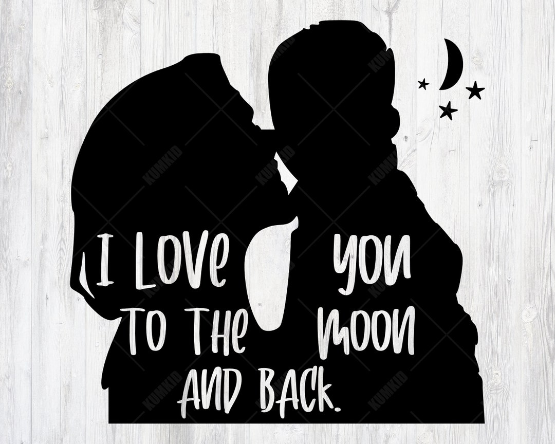 I Love You to the Moon and Back SVG, Mother Son SVG, Mom Life, Boy Mom ...
