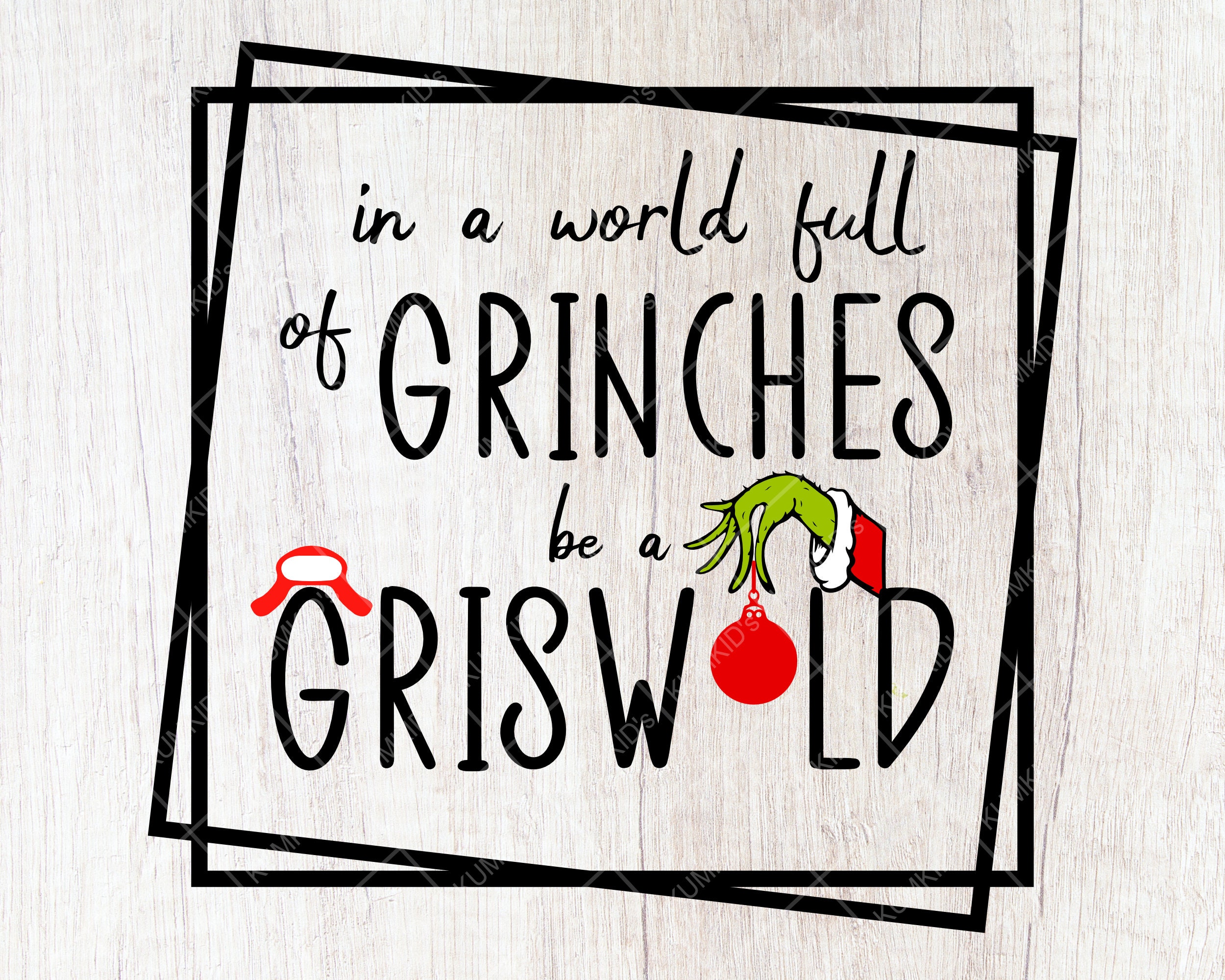 In A World Full Of Grinches Be A Griswold SVG EPS PNG | Etsy