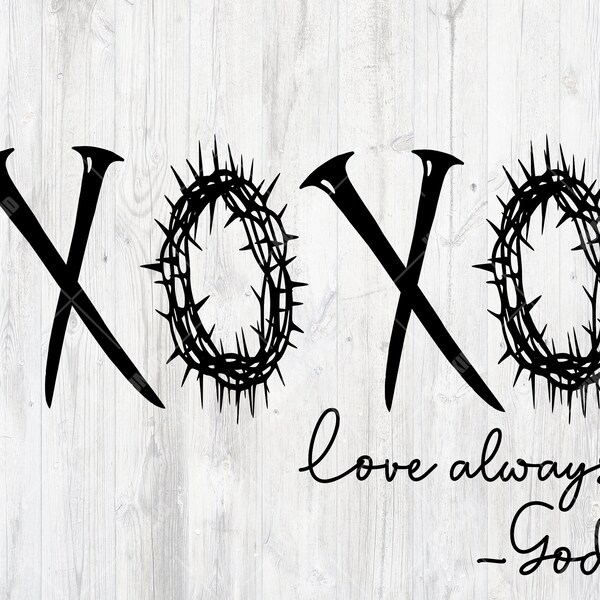 XOXO svg, XOXO Clipart, XOXO Wall Art, Cricut, Crown of Thorns,  Easter Svg, Jesus Crown, Christian Svg, Love letter, Xoxo Cut, Digital File