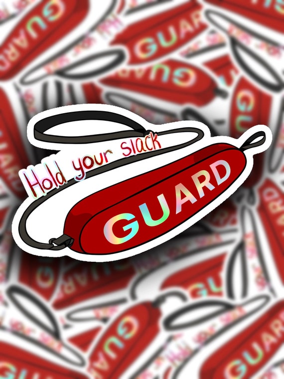 Holographic Lifeguard Tube Sticker Hold Your Slack Etsy