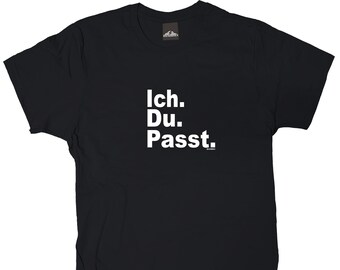 Wolkenbruch T-Shirt Ich Du Passt  vers.Farben Gr.S bis XXXL