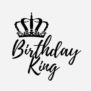 Birthday King Svg Png , SVG Files, dad  Birthday, Cutting File, Silhouette, Men  birthday, King T shirt design Digital Download