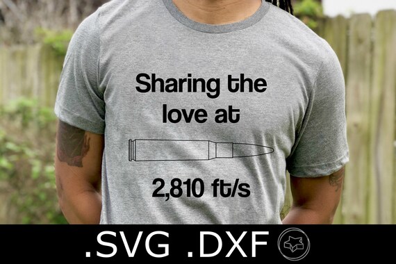 Download 50 Caliber Bullet Svg And Dxf File Gun Shirt Design Funny Etsy