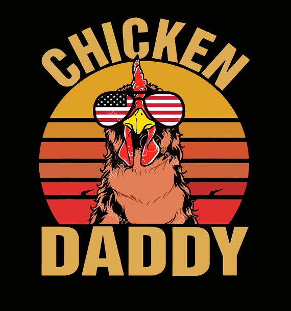 Chicken Daddy Farmer Chicken Lover Svg Fourth of July Etsy