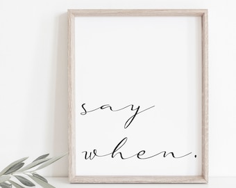 Bar Decor Sign, Bar Cart Decor, Bar Wall Decor, Say When, Bar Sign for Home Bar, Bar Wall Art, Printable Bar Art, Bar Cart Art Printable