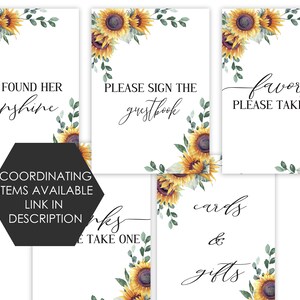 May include: Set of five printable sunflower wedding signs with calligraphy text. The signs say "She found her sunshine", "Please sign the guestbook", "Favors please take one", "Cards & gifts", and "Thanks for coming, take one".