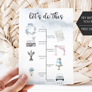 May include: A blue and white watercolor wedding timeline printable with the text "let's do this" at the top. The timeline includes icons for getting ready, pictures, dinner, first look, ceremony, cake, bouquet toss, and grande exit.