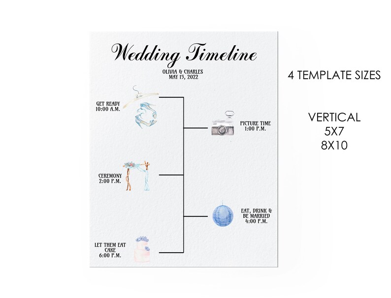May include: A watercolor wedding timeline printable with illustrations of a dress, a camera, a disco ball, and a wedding arch. The text reads "Wedding Timeline", "Olivia & Charles", "May 15, 2022", "Get Ready 10:00 A.M.", "Ceremony 2:00 P.M.", "Let Them Eat Cake 6:00 P.M.", "Picture Time 1:00 P.M.", "Eat, Drink & Be Married 4:00 P.M.", "4 Template Sizes", "Vertical 5x7 8x10".