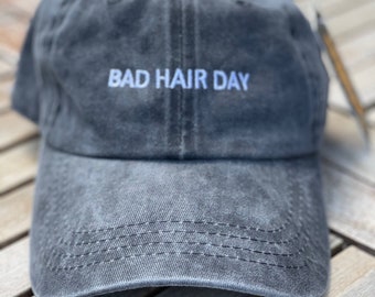 Bad Hair Day Hat Funny Hat Mood Hat Dad hat