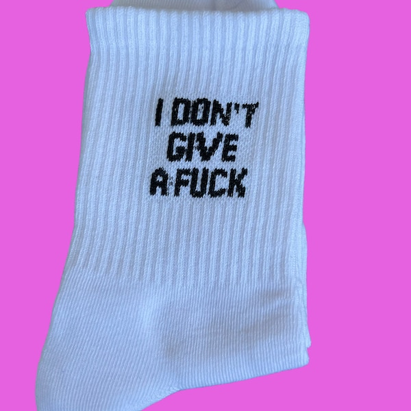 I don't give a fuck socks, funny socks, say it socks, women socks size 6-9