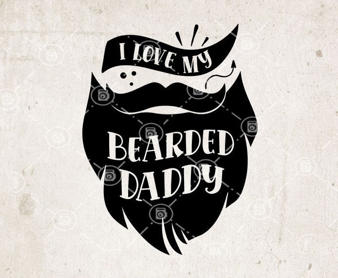Download I Love My Bearded Daddy png Bearded Daddy SVG Baby dxf ...