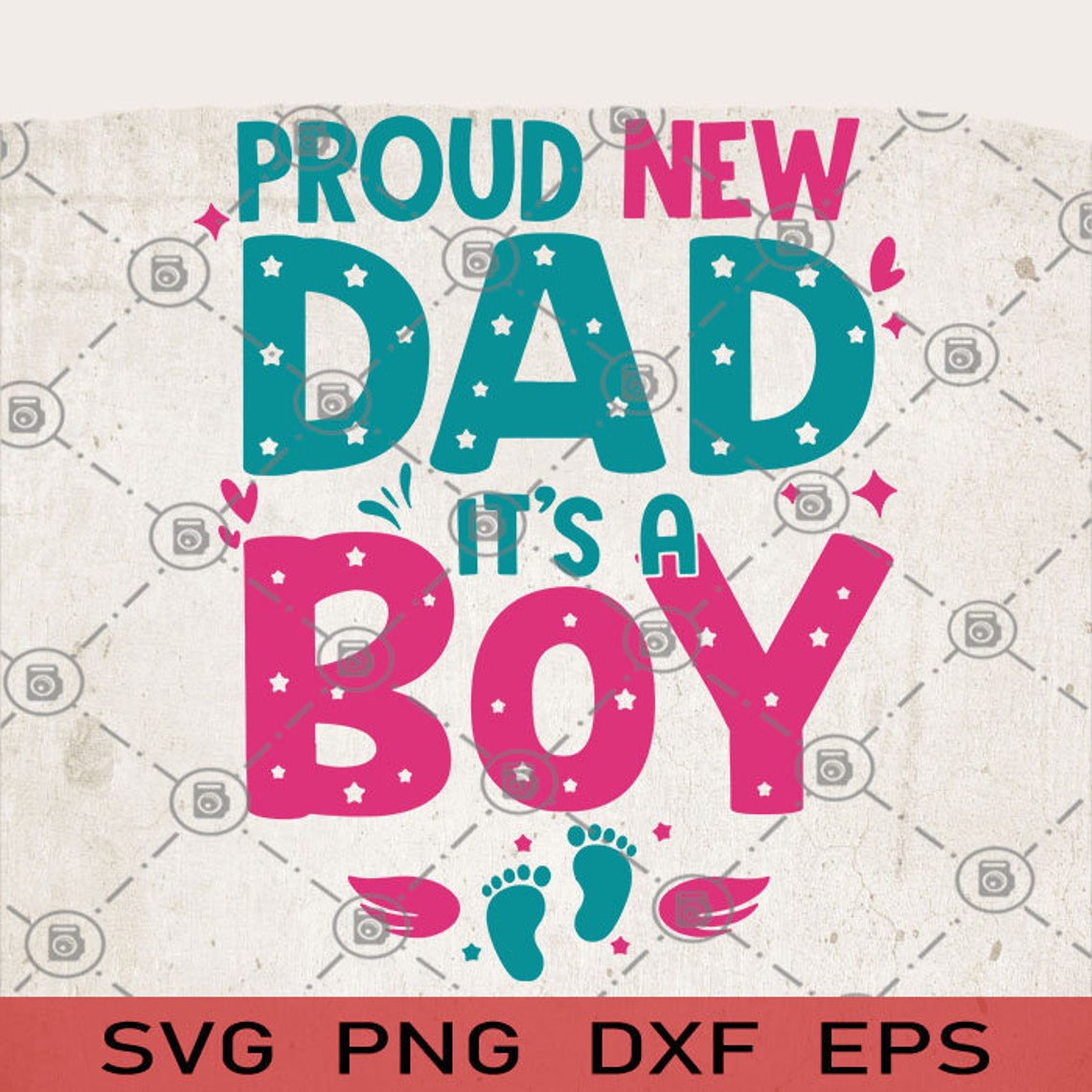 Download Proud New Dad Its A Boy dxf New Son SVG Its A Boy png New ...