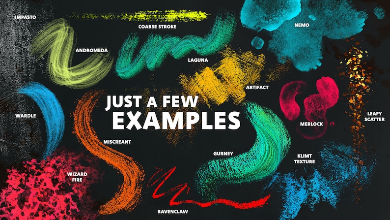 Pu&ograve; includere: Una collezione di 15 pennellate e texture digitali colorate, tra cui "Impasto", "Wardle", "Andromeda", "Wizard Fire", "Coarse Stroke", "Laguna", "Miscreant", "Ravenclaw", "Artifact", "Nemo", "Merlock", "Leafy Scatter", "Gurney", "Klimt Texture". Il testo "Just a Few Examples" &egrave; al centro dell'immagine.