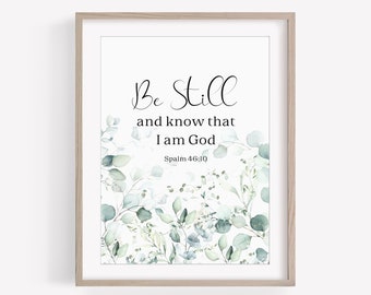 Psalm 46:10 Print - Be Still And Know That I Am God - Bible Verse Wall Art Sign - Scripture Wall Art Print - Greenery Bible Quote Print