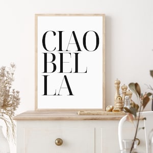 Ciao Bella Print,  Inspirational Quote, Wall Art Print, Quote Print, Minimalist Wall Art, Bohemian Decor, Farmhouse