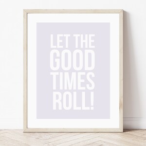 Good Times Print - Positive Poster - Inspirational Quote - Wall Art Print - Quote Print - Minimalist Wall Art - Positive Wall Art - Wall Art