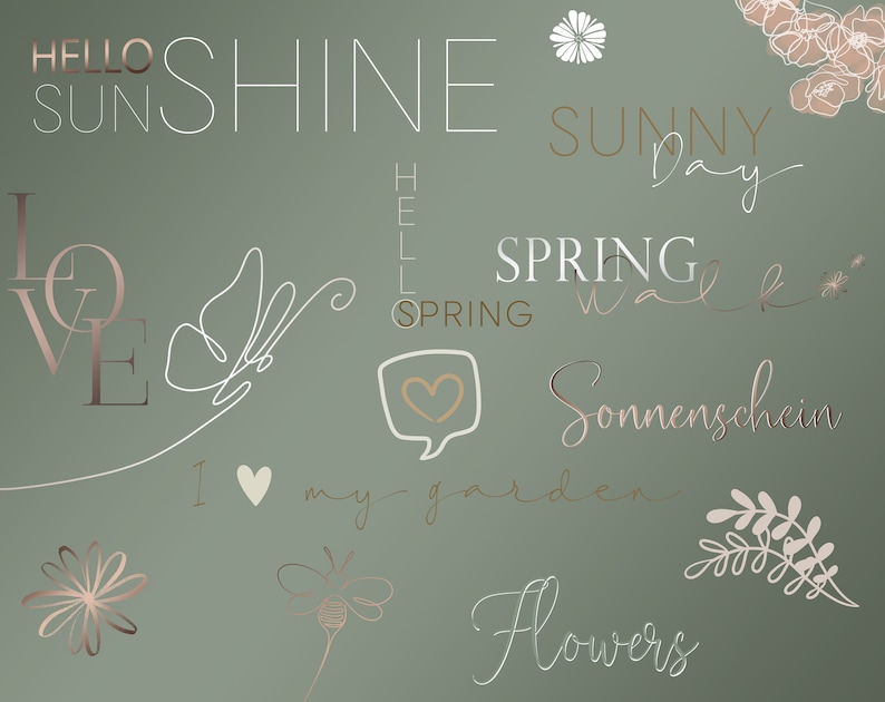 K&ouml;nnte beinhalten: Ein gr&uuml;ner Hintergrund mit verschiedenen Texten und Illustrationen in Wei&szlig; und Gold. Der Text beinhaltet "Hello Sunshine", "Sunny Day", "Spring Walk", "I love my garden", "Flowers" und "Sonnenschein". Die Illustrationen beinhalten einen Schmetterling, ein Herz, eine Blume und eine Biene.