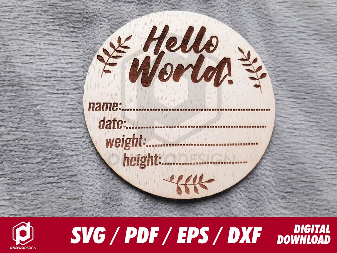 Hello World Birth Announcement Sign - Svg / Pdf / Eps / Dxf Laser Cut ...