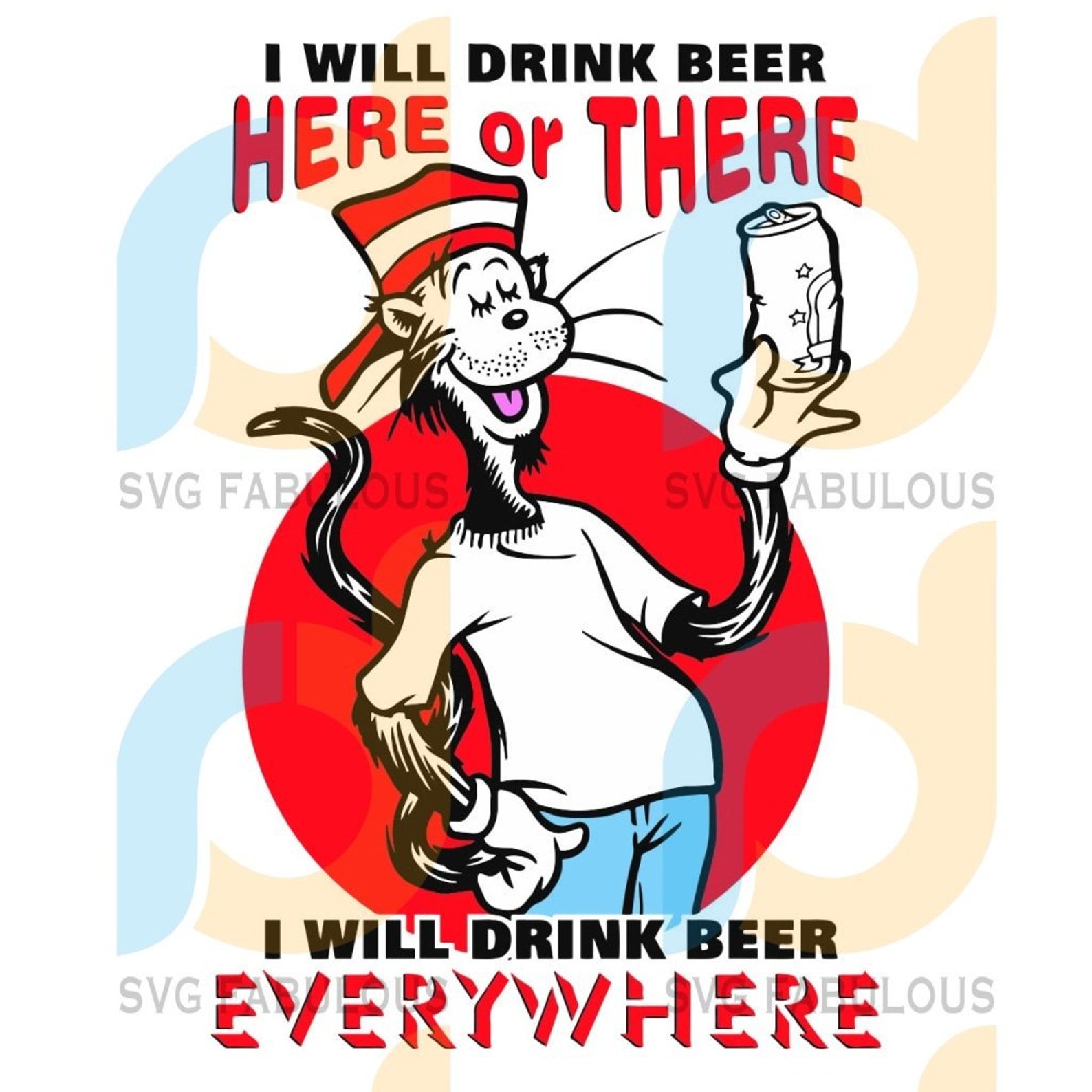 I Will Drink Beer Here Or There I Will Drink Beer Everywhere Etsy