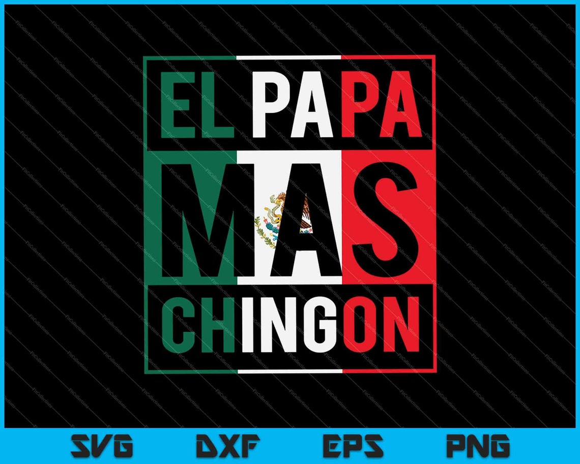 Free Free Papa Chingon Svg 741 SVG PNG EPS DXF File