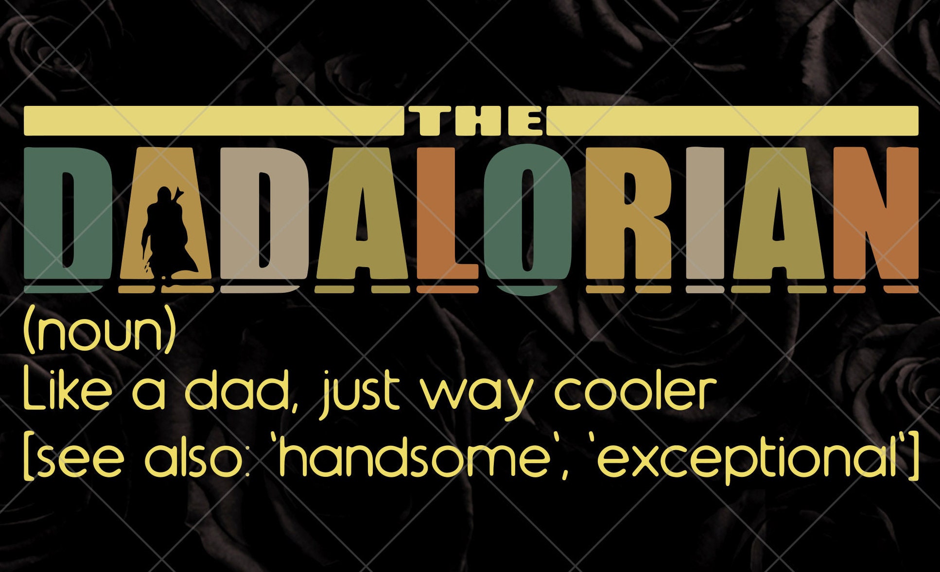 The Dadalorian Defination Like A Dad Png, Svg, Eps, Dxf Digital Downl…